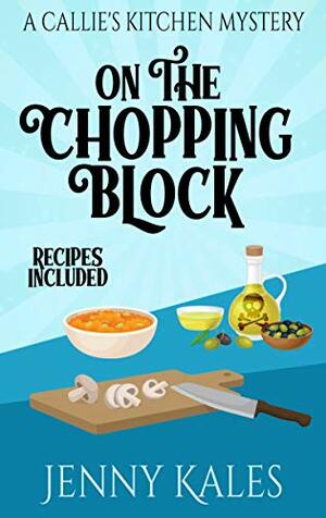 On the Chopping Block by Jenny Kales