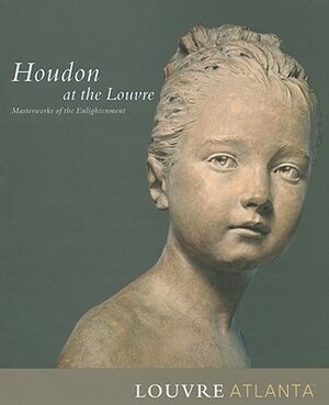 Houdon at the Louvre: Masterworks of the Enlightenment by Guilhem Scherf