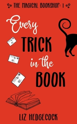 Every Trick In The Book by Liz Hedgecock
