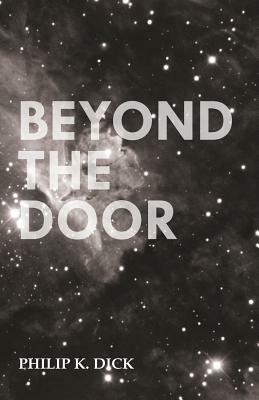 Beyond the Door by Philip K. Dick