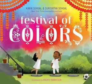 Festival of Colors by Kabir Sehgal, Surishtha Sehgal