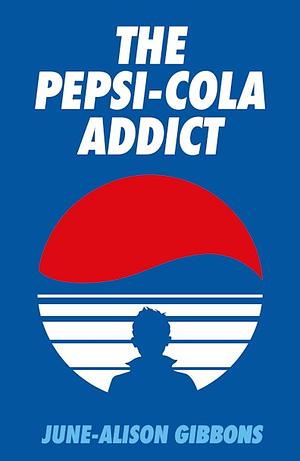 Pepsi Cola Addict by June Alison Gibbons