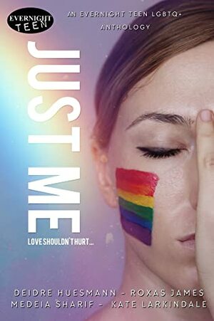 Just Me by Medeia Sharif, Deidre Huesmann, Kate Larkindale, Roxas James