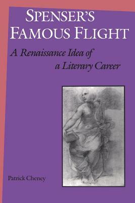 Spenser's Famous Flight by Patrick Cheney