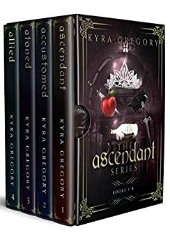 The Ascendant Series Boxed Set: Books 1 - 4 by Kyra Gregory