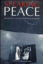 Speaking Peace: Women's Voices from Kashmir by Urvashi Butalia