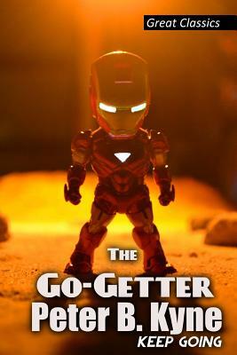 The Go-Getter by Peter B. Kyne