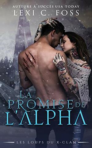 La Promise de l'Alpha by Lexi C. Foss