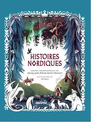        Histoires nordiques - Contes traditionnels de Norvège, Suède, Finlande, Islande et Danemark by Chronicle Books