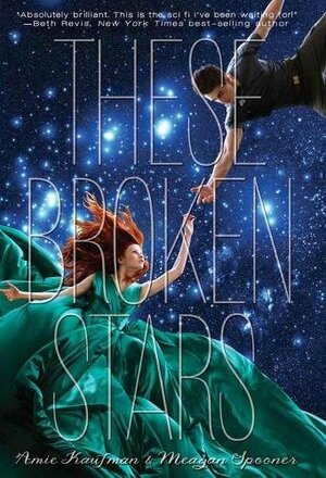 These Broken Stars by Meagan Spooner, Amie Kaufman