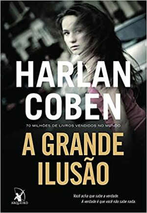 A Grande Ilusão by Harlan Coben