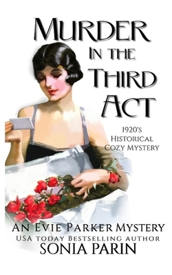 Murder in the Third Act by Sonia Parin