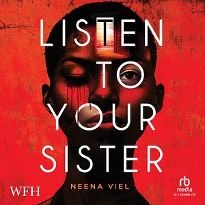 Listen to Your Sister by Neena Viel