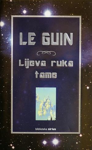 Lijeva ruka tame by Ursula K. Le Guin