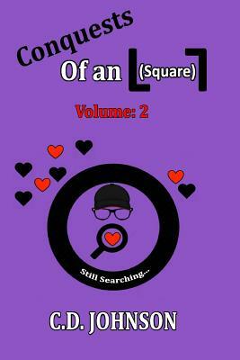 Conquests of an L 7 (Square): Volume 2 by C. D. Johnson