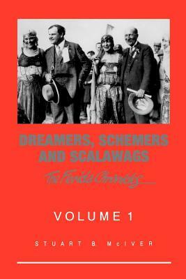 Dreamers, Schemers and Scalawags by Stuart B. McIver