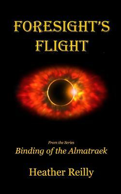 Foresight's Flight by Heather Reilly