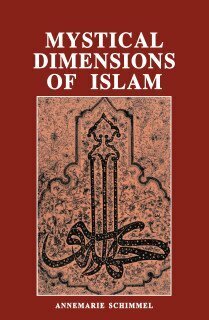 Mystical Dimensions of Islam by Annemarie Schimmel