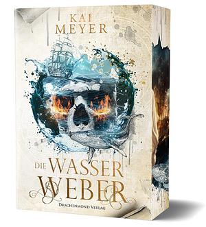 Die Wasserweber by Kai Meyer