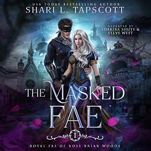 The Masked Fae by Shari L. Tapscott