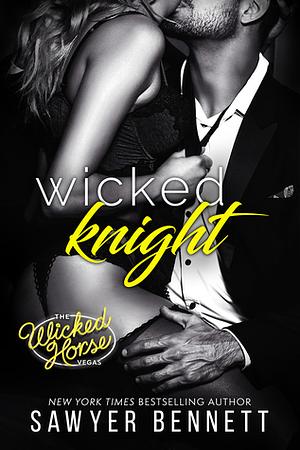 Wicked Knight by Sawyer Bennett