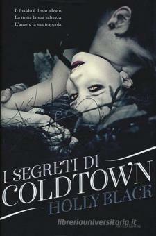 I segreti di Coldtown by Holly Black