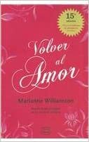 Volver al Amor = A Return to Love by Marianne Williamson