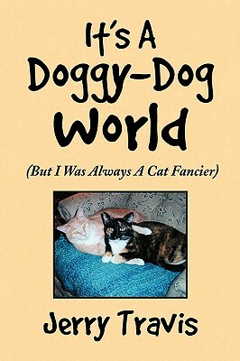 It's a Doggy-Dog World by Jerry Travis