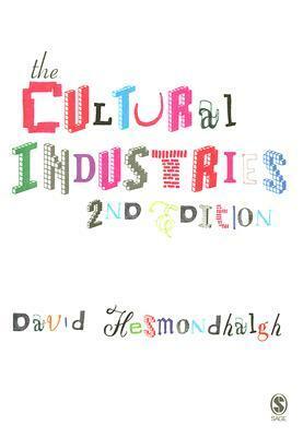 The Cultural Industries by David Hesmondhalgh