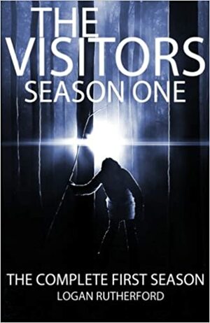 The Visitors: SEASON ONE by Logan Rutherford