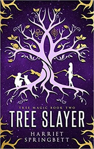 Tree Slayer by Harriet Springbett