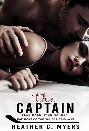 The Captain by Heather C. Myers