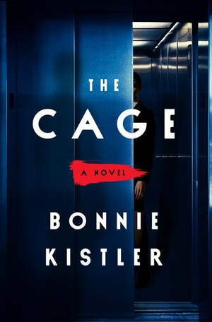 The Cage by Bonnie Kistler