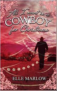 All I Want is a Cowboy For Christmas by 