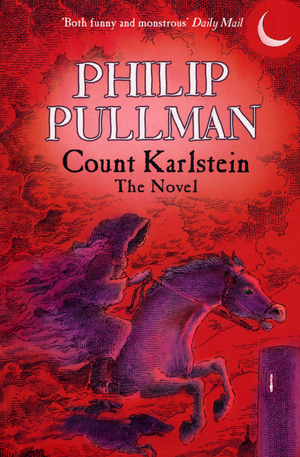 Count Karlstein - The Novel by Philip Pullman