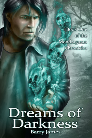 Dreams of Darkness by Barry James