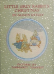 Little Grey Rabbit's Christmas by Alison Uttley, Margaret Tempest