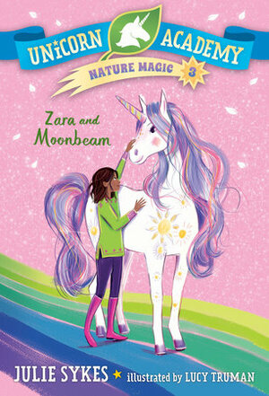 Zara and Moonbeam by Julie Sykes, Lucy Truman