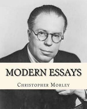 Modern Essays by Christopher Morley