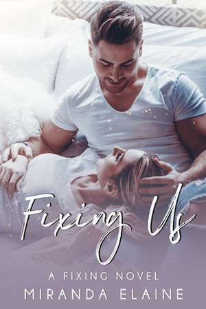 Fixing Us by Miranda Elaine