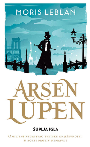 Arsen Lupen: Šuplja igla by Maurice Leblanc