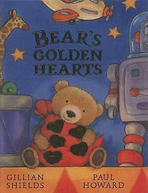 Bear's Golden Hearts by Paul Howard, Gillian Shields