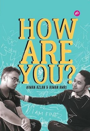 How Are You? by Aiman Azlan, Aiman Amri