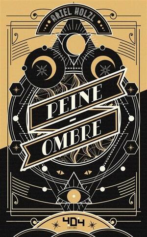 Peine-Ombre by Ariel Holzl