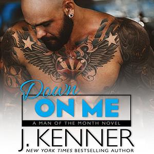 Down on Me by J. Kenner