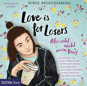 love is for losers by Wibke Brueggemann