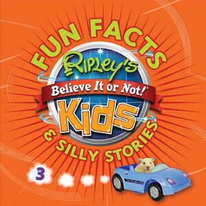 Ripley's Believe It or Not! Kids Fun Facts & Silly Stories 3 by 