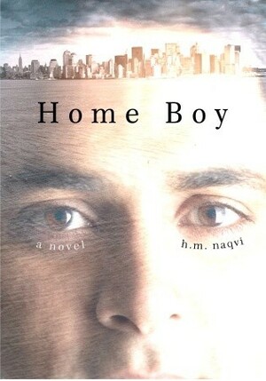 Home Boy by H.M. Naqvi, Husain Naqvi