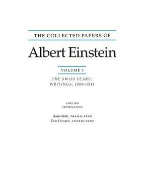 The Collected Papers of Albert Einstein, Volume 3 (English): The Swiss Years: Writings, 1909-1911. (English Translation Supplement) by Albert Einstein