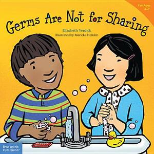 Germs Are Not for Sharing by Elizabeth Verdick